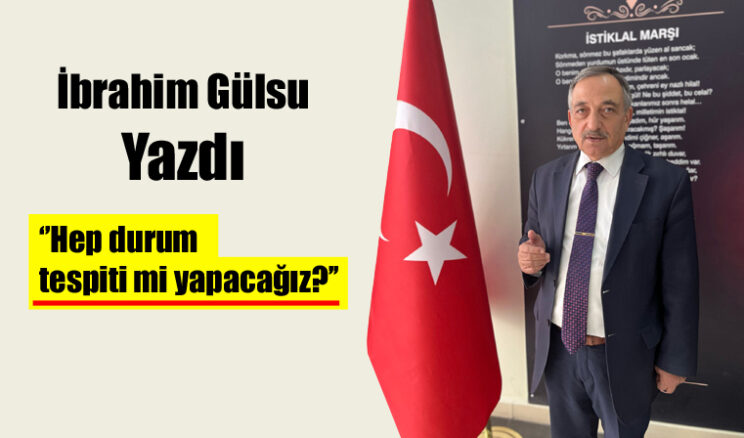 Hep durum tespiti mi yapacağız